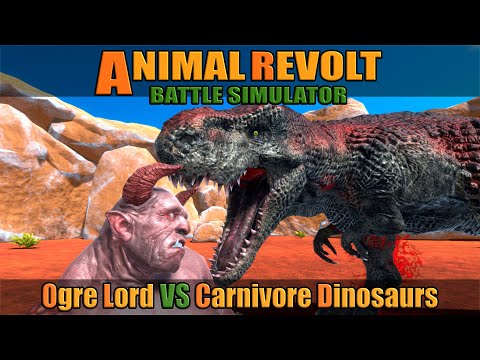 Ogre Lord vs Carnivore Dinosaurs - Animal Revolt Battle Simulator