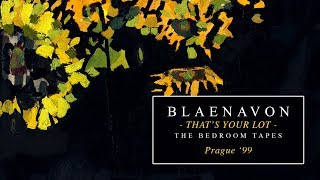 Blaenavon - Prague '99 (The Bedroom Tapes) [CLIP]