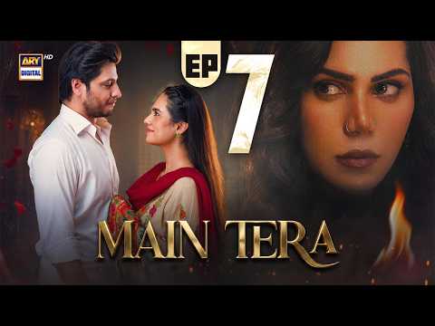 Main Tera Episode 7