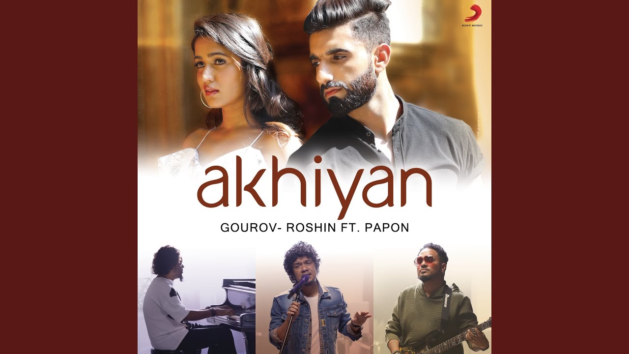 Akhiyan (Title) Lyrics  | Akhiyan | Gima Ashi, Manav Chhabra | Papon | Gourov Roshin