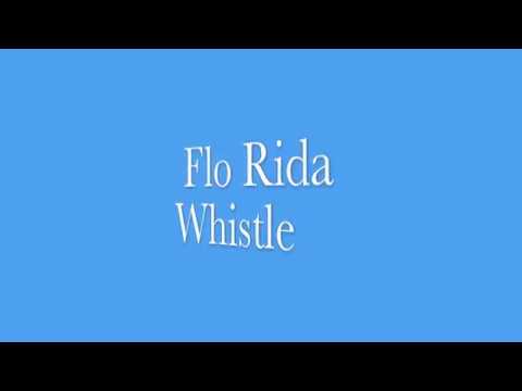 Whistle - Flo Rida - Lyrics