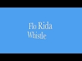 Whistle - Flo Rida - Lyrics 