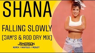 Shana - Falling Slowly [Jam&#39;s &amp; Rod DRY Mix]