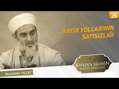 79) Hayır Yollarının Sayısızlığı 127-128-129. Hadisler
