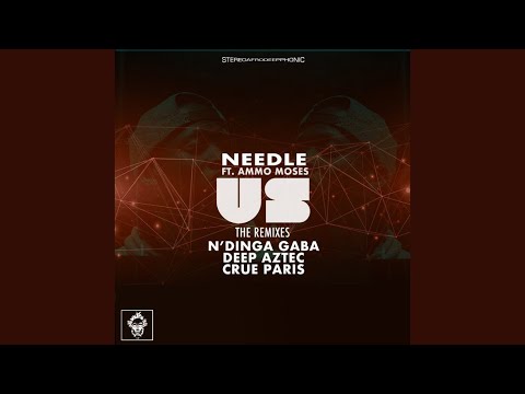 Needle, Ammo Moses - Us (N'Dinga Gaba Diplomacy Soul Remix)