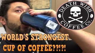 WORLD'S STRONGEST CUP OF COFFEE??| DEATH WISH