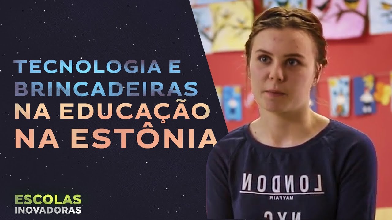 Tecnologia e brincadeiras na educação na Estônia | Destino: Educação - Escolas Inovadoras