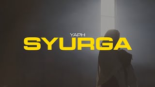 Download lagu YAPH - SYURGA mp3