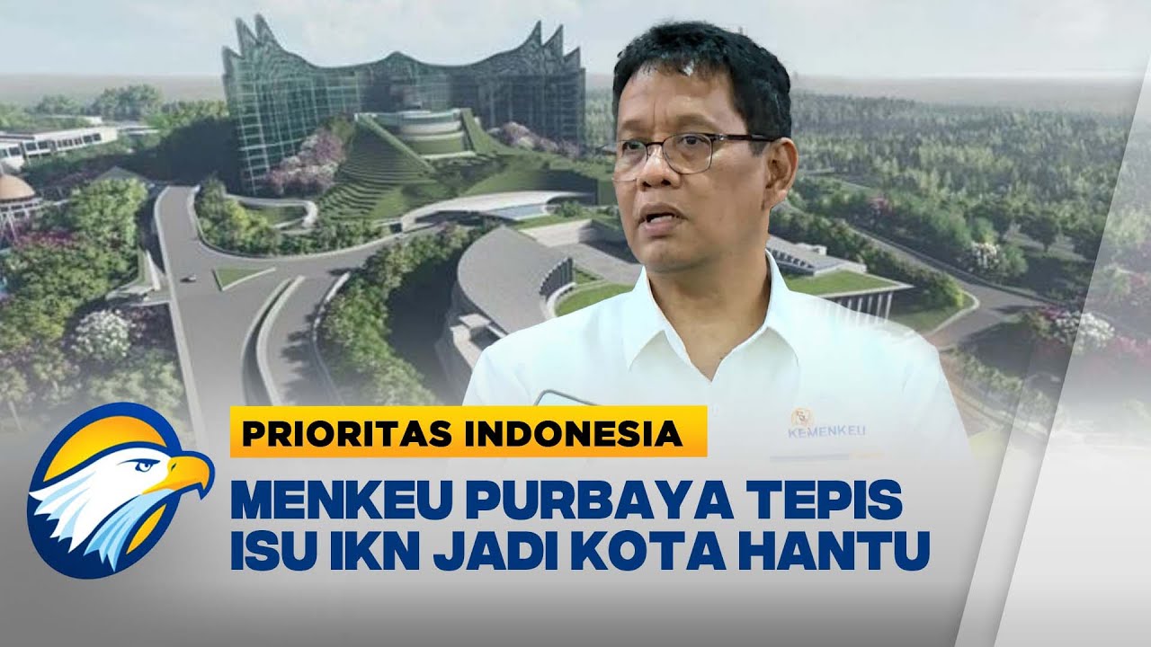 Pemerintah Pastikan Pembangunan IKN Tahap Kedua Dimulai November 2025 [Prioritas Indonesia]