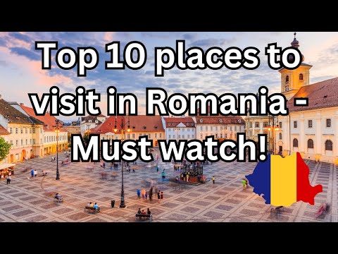 10 Best Places to Visit in Romania - Travel Video