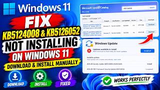 FIX KB5124008 & KB5126052 Not Installing on Windows 11 | Download & In