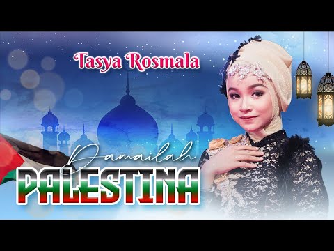 Damailah Palestina - Tasya Rosmala - ADELLA - Palestina negeri para Rasul dan para Nabi