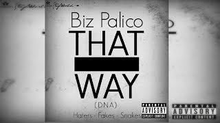 Biz Palico -That Way (DNA) [Prod. By @RLBeatz]