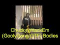 ChuckyyWackEm GoolyGang OTF Bodies