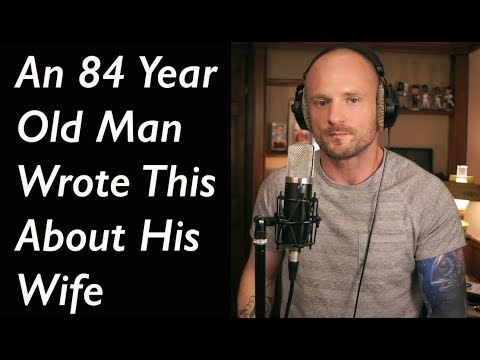 Video thumbnail for An 84 Year Old Man Wrote This About His Wife