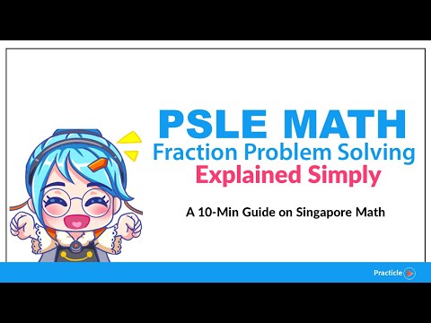 Primary 6 Maths Fraction problem sum made easy