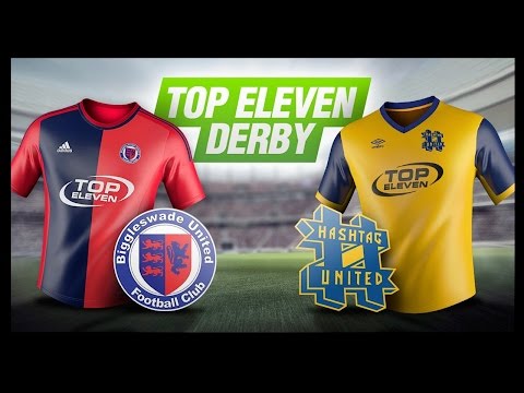 TOP ELEVEN DERBY! HASHTAG UNITED VS BIGGLESWADE UNITED SIMULATION!