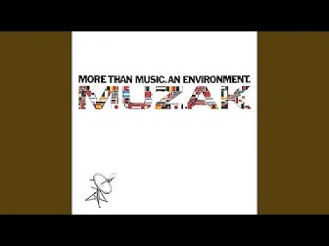 Muzak - More than Music, An Environment (1981)*