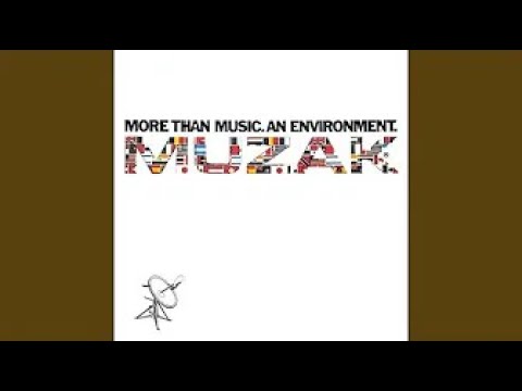 Muzak - More than Music, An Environment (1981)*