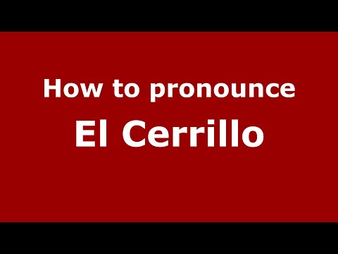 How to pronounce El Cerrillo (Mexico/Mexican Spanish) - PronounceNames.com
