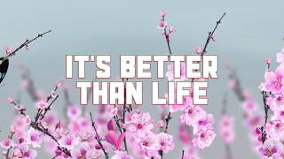 Eddie James - Better Than Life (Radio Version) feat. Jaila Grubbs &amp; Jesse Cline | Lyric Video