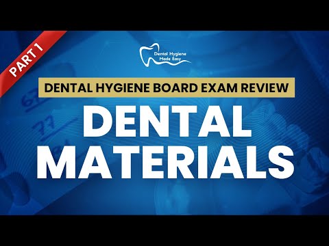 NBDHE - DENTAL HYGIENE BOARD EXAM REVIEW: Everything you need to know about Dental Materials Part 1