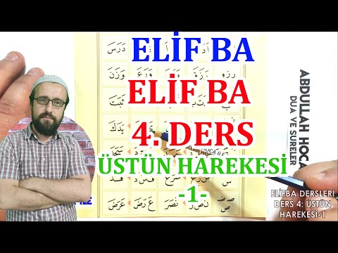 Elif ba 4. Ders Harekeler üstün harekesi Elif ba Harfleri elif ba öğreniyorum Abdullah hoca ders 4