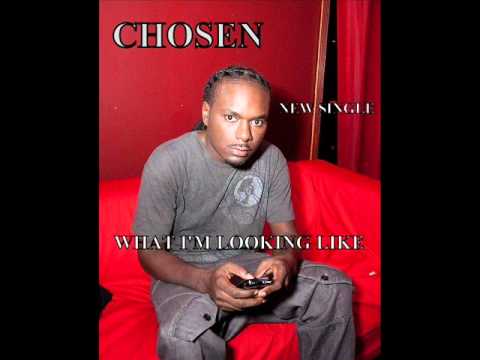CHOSEN - What I'm Looking Like