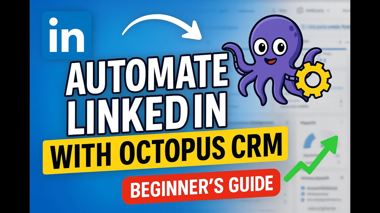 Octopus CRM Tutorial for Beginners (2025) | Step-by-Step LinkedIn Automation Guide