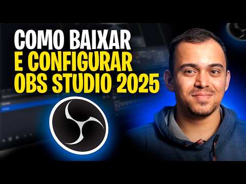 Como BAIXAR e CONFIGURAR o OBS Studio 2025 (PASSO A PASSO Atualizado!) 2025
