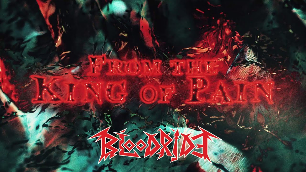 Thrash Metal Titans BLOODRIDE prezentuje teledysk z tekstem do utworu „King of Pain”