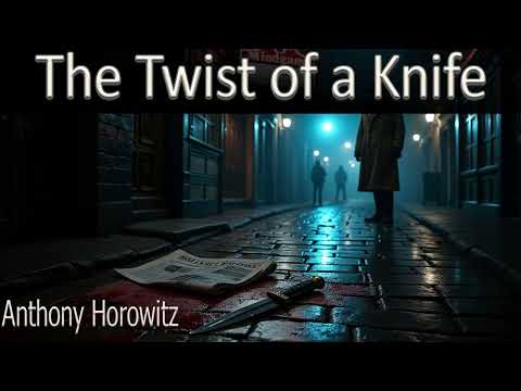 The Twist of a Knife (Hawthorne & Horowitz #4) By Anthony Horowitz | Audiobook Cozy Mystery Full