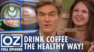 Download lagu Healthiest Ways to Drink Coffee for Energy and Longer Life! | Dr. Oz | S9 | Ep 38 | Full Episode mp3 Download lagu Healthiest Ways to Drink Coffee for Energy and Longer Life! | Dr. Oz | S9 | Ep 38 | Full Episode mp3