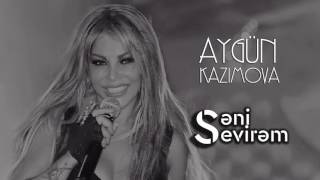 Aygün Kazımova - Səni Sevirəm