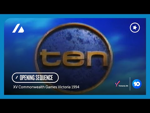 Victoria 1994 Commonwealth Games - Network Ten Broadcast Opening Sequence