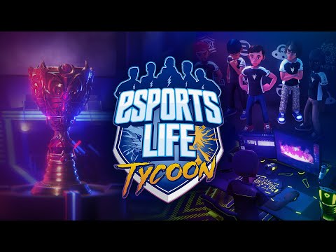 ESPORTS LIFE TYCOON | Steam Launch Trailer thumbnail