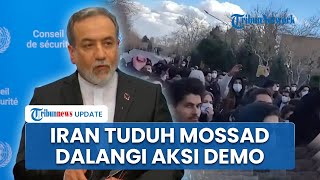 Iran Tuduh Mossad Dalangi Demo Besar-besaran, Sebut Protes Warga Bagian dari Skenario Zionis