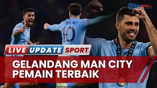 Sosok Rodri Pahlawan Juara Man City Dinobatkan Jadi Pemain Muda Terbaik Liga Champions