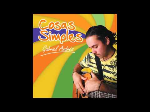 Gabriel Andrés - Amanecer - Disco, cosas simples.mpg