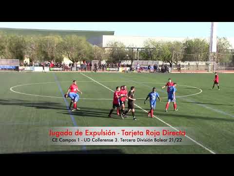 Expulsión Polémica. CE Campos 1 - UD Collerense 3. Tercera División Balear 21/22