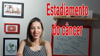 Estadiamento do câncer - O que é ?