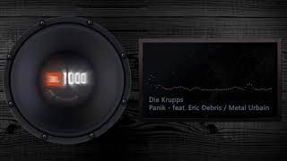 Die Krupps - Panik - feat  Eric Debris / Metal Urbain