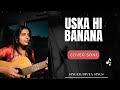 Uska Hi Banana Cover  | Arijit Singh | Divya Chaudhary |  Evil Returns #cover #divyachaudhary #viral