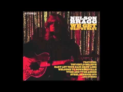 Nelson Bragg | Baby Let Your Hair Grow Long
