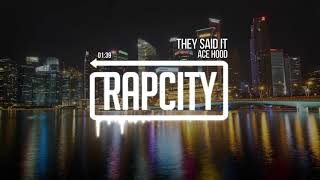 Ace Hood - They Said It