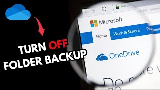 How to Turn off Folder Backup on One Drive 2025?