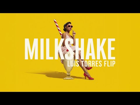 Milkshake (Luis Torres Flip)