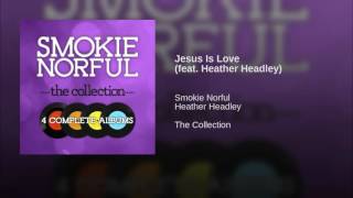 Jesus Is Love (feat. Heather Headley)