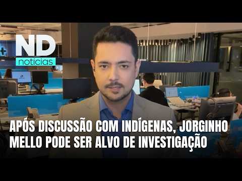 MPF avalia investigar falas de Jorginho Mello após discussão com indígenas