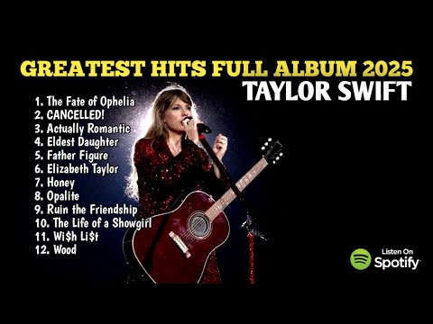 TAYLOR SWIFT - The Fate of Ophelia | Greatest Hits collection Full Album 2025